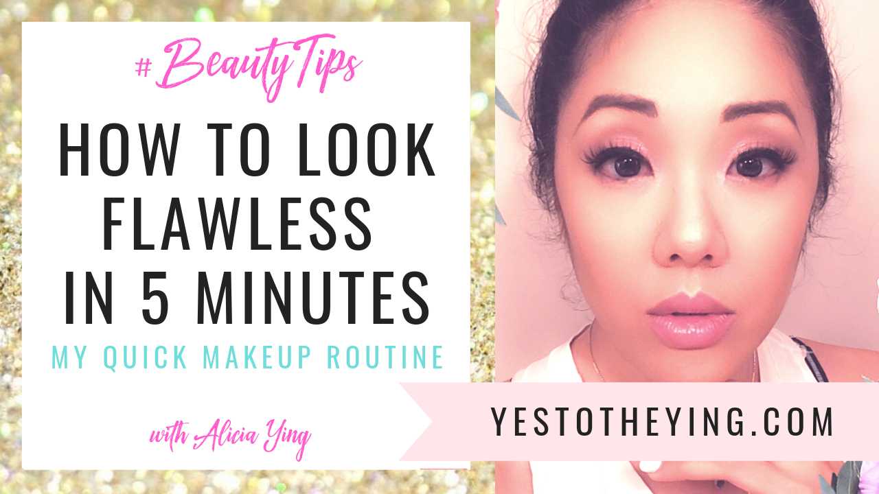 Beauty Tips- flawless in 5 minutes tutorial 7-9-19